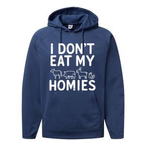 I Dont Eat My Homies Vegan Activism Protest Vegetarian Gift Performance Fleece Hoodie