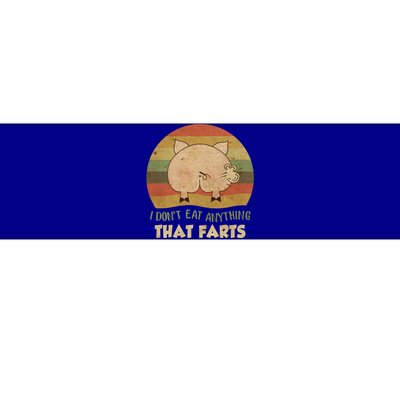 I Don't Eat Anything That Farts Funny Vintage Gift Bumper Sticker