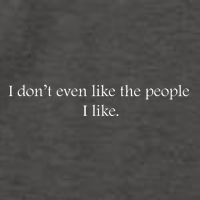 I Dont Even Like The People I Like Funny Slogan Sarcastic Apathetic Quote Vector Backpack