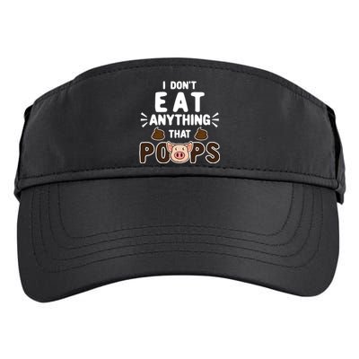 I Don't Eat Anything That Poops Gift Adult Drive Performance Visor