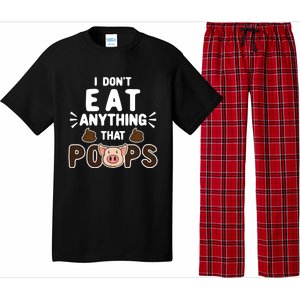 I Don't Eat Anything That Poops Gift Pajama Set