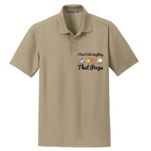 I Don't Eat Anything That Poops Vegetarian Vegan Meaningful Gift Dry Zone Grid Polo