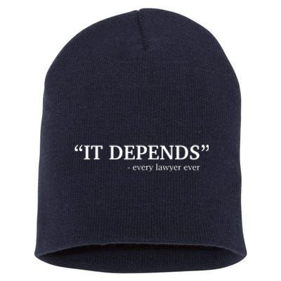 It Depends Every Lawyer Ever Attorney Law School Graduate Short Acrylic Beanie