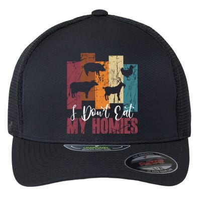 I DonT Eat My Homies Vegan Vegetarian Animal Rights Design Gift Flexfit Unipanel Trucker Cap