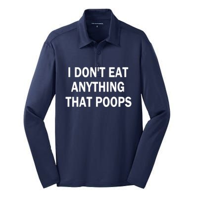 I Dont Eat Anything That Poops Vegan Plantbased Diet Tee Silk Touch Performance Long Sleeve Polo