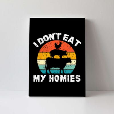 I Dont Eat My Homies Funny Vegetarian Vegan Canvas