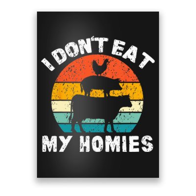 I Dont Eat My Homies Funny Vegetarian Vegan Poster