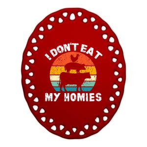 I Dont Eat My Homies Funny Vegetarian Vegan Ceramic Oval Ornament