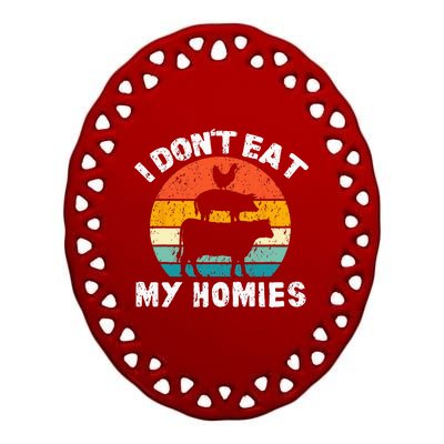 I Dont Eat My Homies Funny Vegetarian Vegan Ceramic Oval Ornament