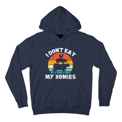 I Dont Eat My Homies Funny Vegetarian Vegan Hoodie