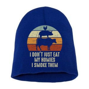 I Dont Eat My Homies I Smoke Them Grill Master Bbq Gift Short Acrylic Beanie