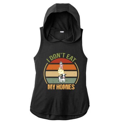 I Dont Eat My Homies Gift Ladies PosiCharge Tri-Blend Wicking Draft Hoodie Tank