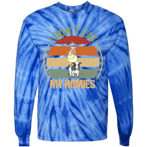 I Dont Eat My Homies Gift Tie-Dye Long Sleeve Shirt