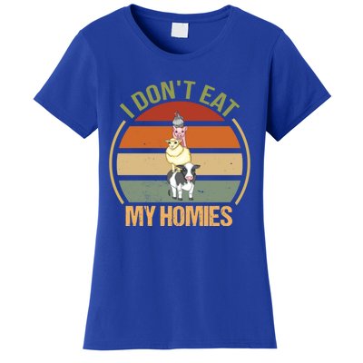 I Dont Eat My Homies Gift Women's T-Shirt