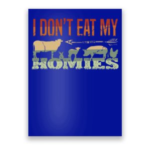 I Dont Eat My Homies Funny Gift Vegans Vegetarian Vegan Cute Gift Poster