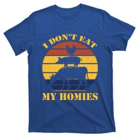 I Dont Eat My Homies Vegan Cool Vegetarian Animal Gift T-Shirt