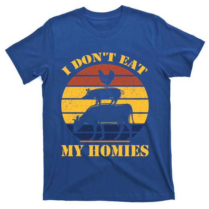 I Dont Eat My Homies Vegan Cool Vegetarian Animal Gift T-Shirt