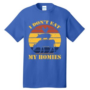 I Dont Eat My Homies Vegan Cool Vegetarian Animal Gift Tall T-Shirt