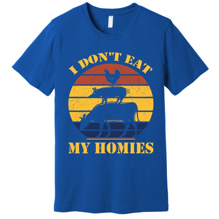 I Dont Eat My Homies Vegan Cool Vegetarian Animal Gift Premium T-Shirt