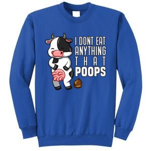 I Dont Eat Anything That Poops Gift Sweatshirt