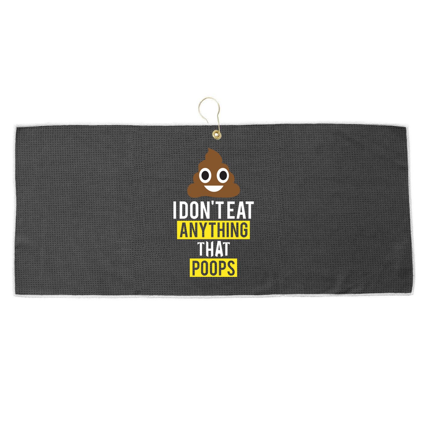 I Dont Eat Anything That Poops Vegan Vegetarian Animal Lover Cute Gift Large Microfiber Waffle Golf Towel