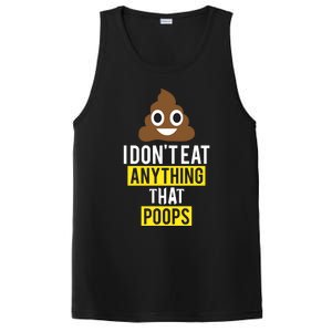 I Dont Eat Anything That Poops Vegan Vegetarian Animal Lover Cute Gift PosiCharge Competitor Tank