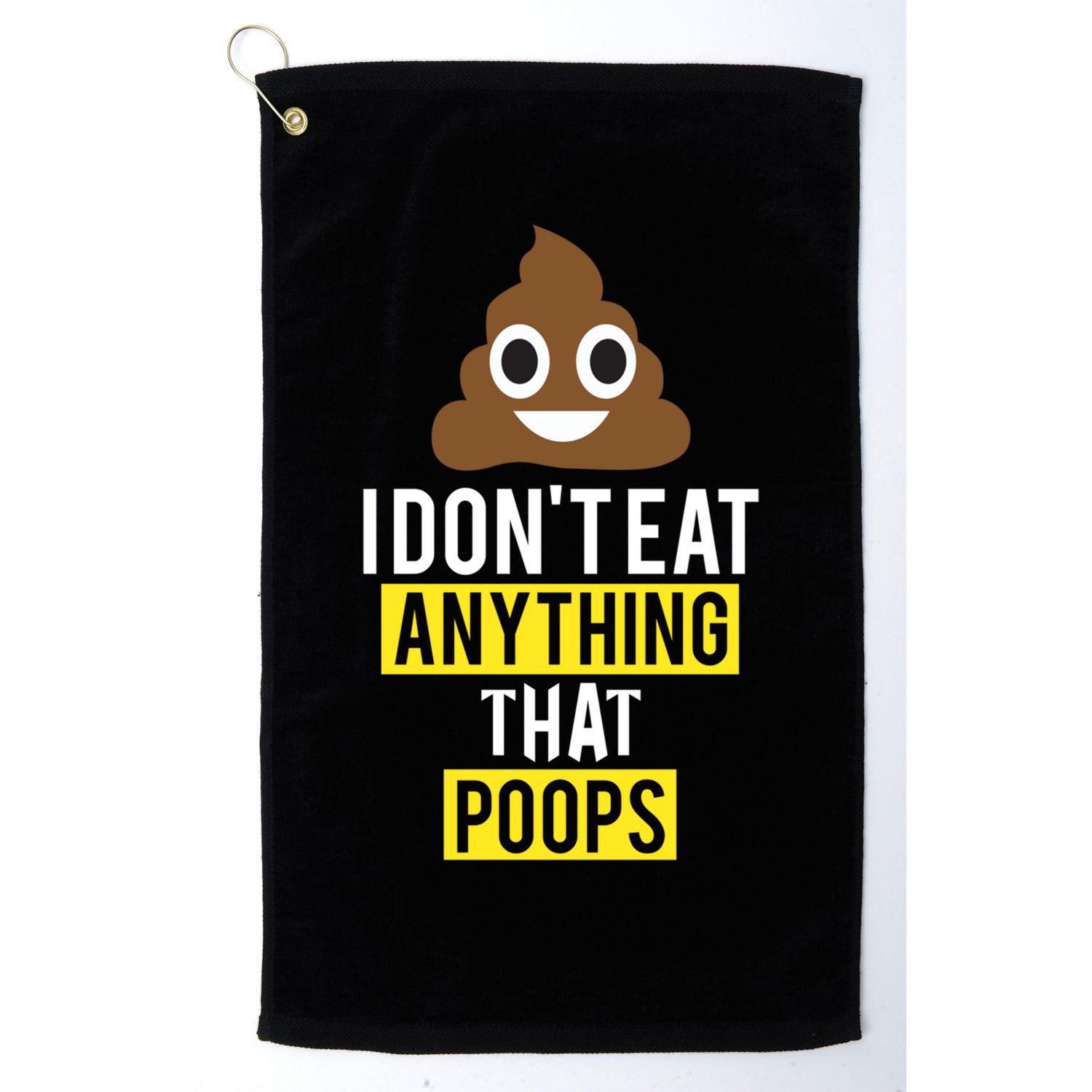 I Dont Eat Anything That Poops Vegan Vegetarian Animal Lover Cute Gift Golf Towel