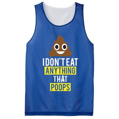 I Dont Eat Anything That Poops Vegan Vegetarian Animal Lover Cute Gift Mesh Reversible Basketball Jersey Tank