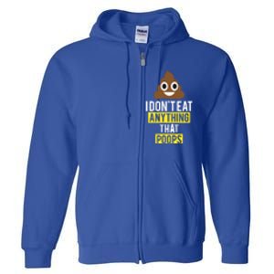 I Dont Eat Anything That Poops Vegan Vegetarian Animal Lover Cute Gift Full Zip Hoodie