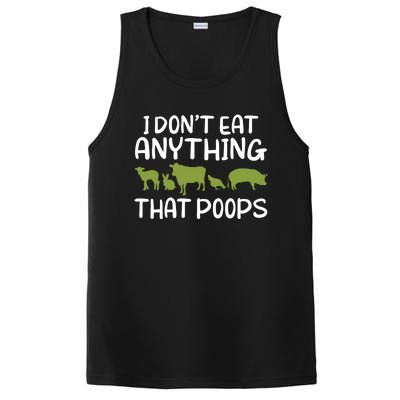 I Dont Eat Anything That Poops Veggie Lover Vegan Gift PosiCharge Competitor Tank