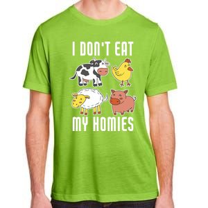 I Dont Eat My Homies Vegan Vegetarian Animal Love Gift Adult ChromaSoft Performance T-Shirt