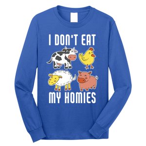 I Dont Eat My Homies Vegan Vegetarian Animal Love Gift Long Sleeve Shirt