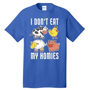 I Dont Eat My Homies Vegan Vegetarian Animal Love Gift Tall T-Shirt