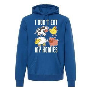 I Dont Eat My Homies Vegan Vegetarian Animal Love Gift Premium Hoodie