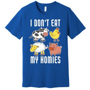 I Dont Eat My Homies Vegan Vegetarian Animal Love Gift Premium T-Shirt