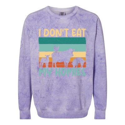 I Dont Eat My Homies Animal Lover Vegetable Lover Gift Colorblast Crewneck Sweatshirt