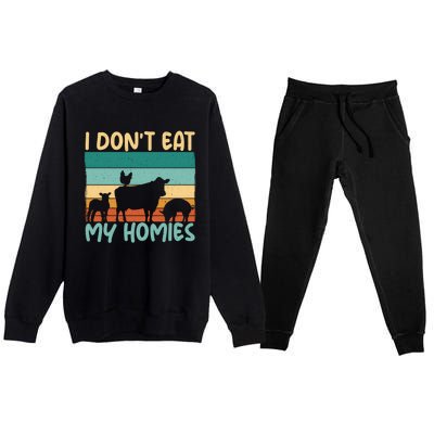 I Dont Eat My Homies Animal Lover Vegetable Lover Gift Premium Crewneck Sweatsuit Set