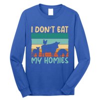 I Dont Eat My Homies Animal Lover Vegetable Lover Gift Long Sleeve Shirt