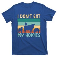 I Dont Eat My Homies Animal Lover Vegetable Lover Gift T-Shirt