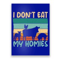 I Dont Eat My Homies Animal Lover Vegetable Lover Gift Poster