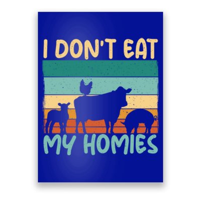 I Dont Eat My Homies Animal Lover Vegetable Lover Gift Poster