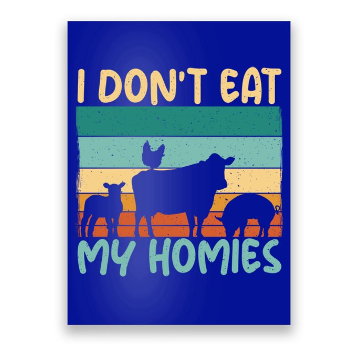 I Dont Eat My Homies Animal Lover Vegetable Lover Gift Poster