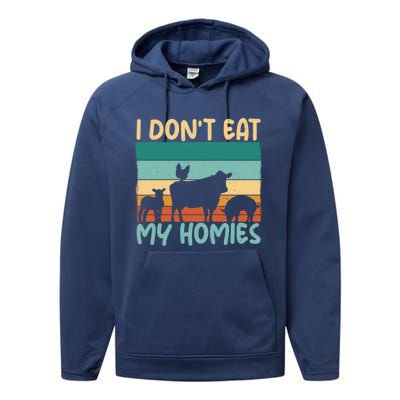 I Dont Eat My Homies Animal Lover Vegetable Lover Gift Performance Fleece Hoodie