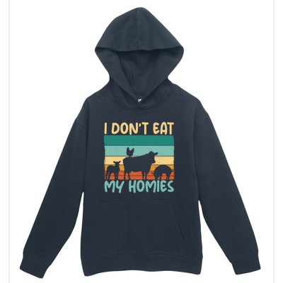 I Dont Eat My Homies Animal Lover Vegetable Lover Gift Urban Pullover Hoodie