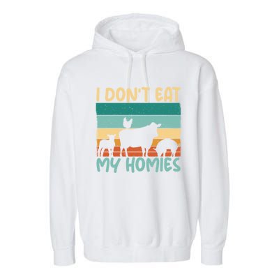 I Dont Eat My Homies Animal Lover Vegetable Lover Gift Garment-Dyed Fleece Hoodie