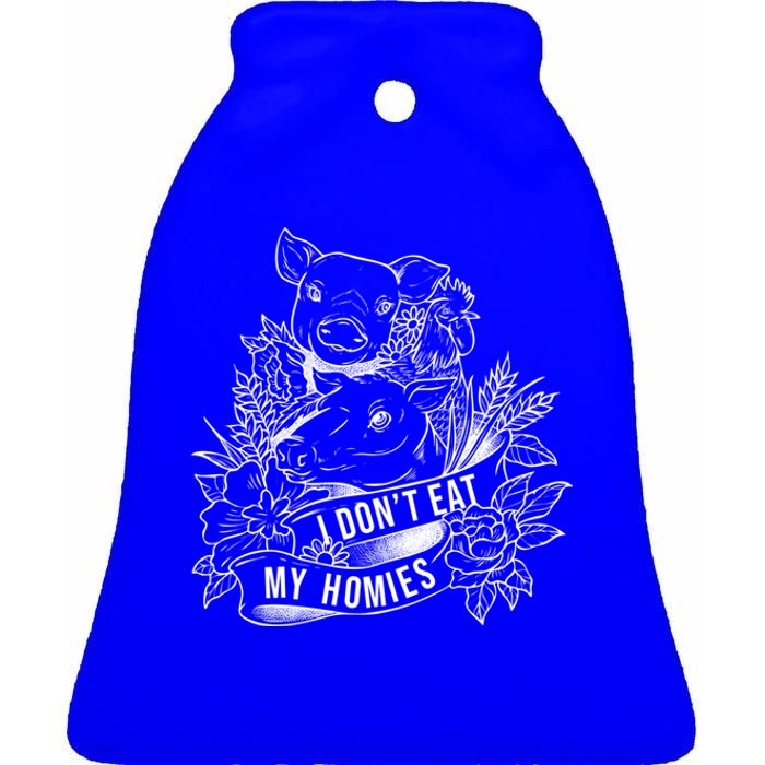 I Dont Eat My Homies Vegan Vegetarian Plant Powered Cool Gift Ceramic Bell Ornament