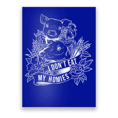 I Dont Eat My Homies Vegan Vegetarian Plant Powered Cool Gift Poster