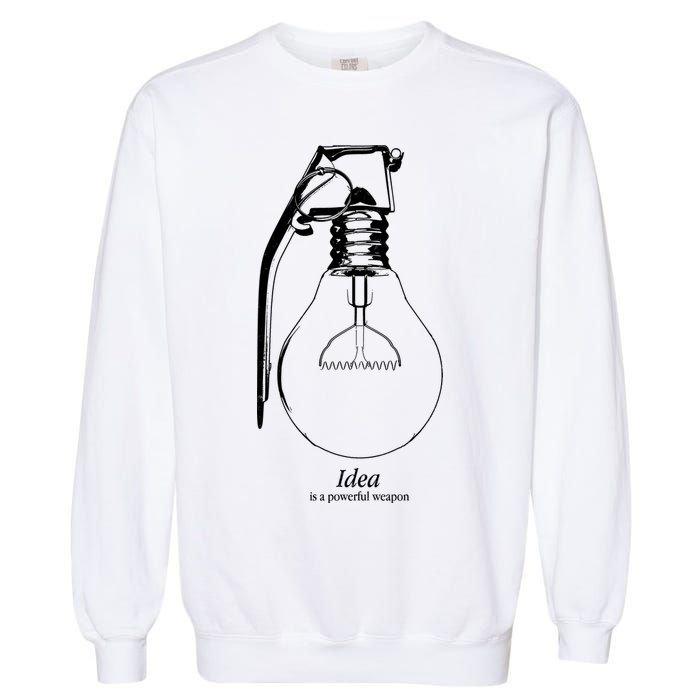 Idea Is A Powerful Weapon Light bulb Grenade Garment-Dyed Sweatshirt