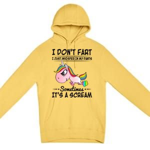 I Don't Fart I Just Whisper Unicorn Funny Gift Premium Pullover Hoodie