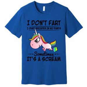 I Don't Fart I Just Whisper Unicorn Funny Gift Premium T-Shirt